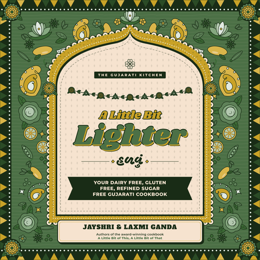 A Little Bit Lighter: Dairy Free, Gluten Free & Refined Sugar Free Gujarati Recipes (Ebook)