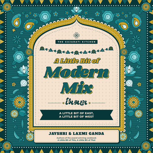 A Little Bit of Mix: 30 Gujarati Fusion Recipes, East Meets West (Ebook)