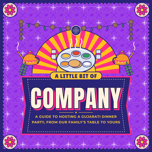 A Little Bit of Company: How to Host a Gujarati Dinner Party (Ebook)